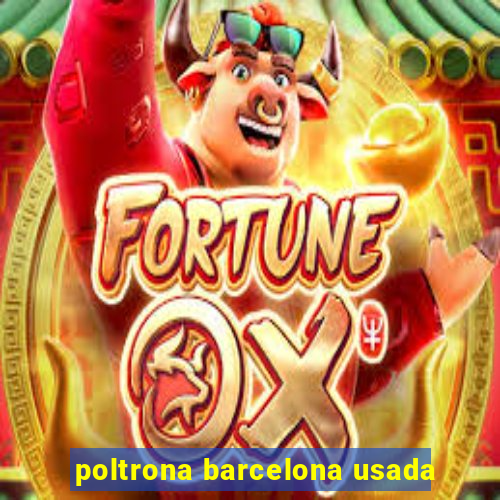 poltrona barcelona usada